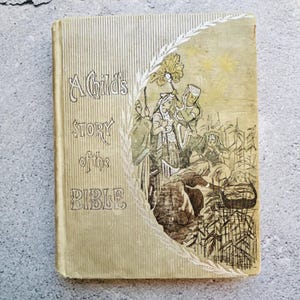 A Child&#39;s Story of the Bible Illustrated Book by Henry Altemus 1895