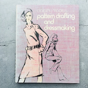Dorothy Moore&#39;s Pattern Drafting And Dressmaking Golden Press Spiral Book 1971