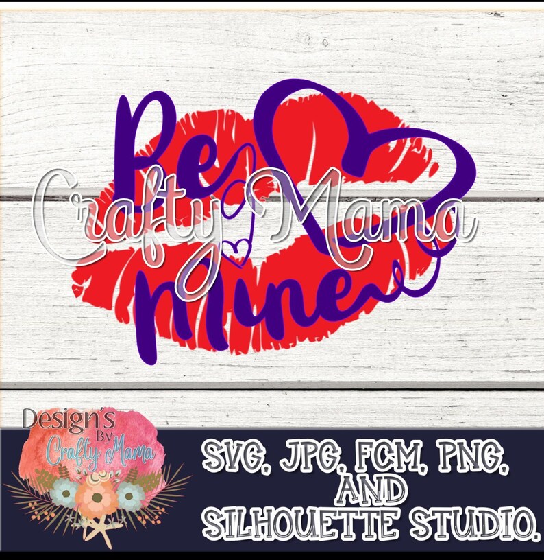 Download Be mine svg lips svg Valentine SVG jpg pdf Silhouette | Etsy
