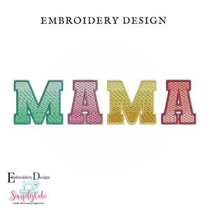 Puede incluir: Diseño de bordado de la palabra "MAMA" en letras de degradado de colores. Las letras son verdes, rosas, amarillas y naranjas.
