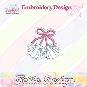 May include: An embroidery design featuring two white seashell shapes with blue outlines, connected by a pink bow. The design is on a colorful striped background. The text "Embroidery Design" and "Feltie Design" are also present.