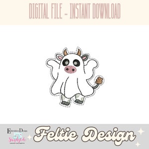 May include: An embroidered design of a cow dressed as a ghost, with a white sheet and black eyes. The design includes the text "DIGITAL FILE - INSTANT DOWNLOAD" at the top and "Feltie Design" at the bottom.
