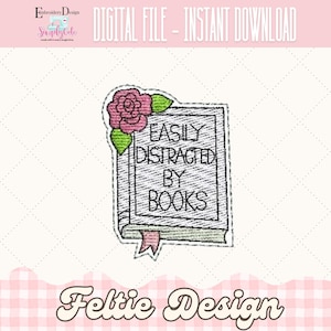 Easily Distracted by Books Feltie Embroidery Designs, Funny Sarcastic Felties Embroidery File, ITH Machine Embroidery Design, Planner Clip