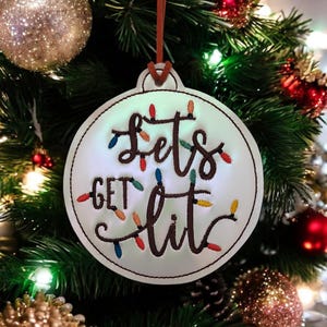 Christmas Light ITH Ornament, Lets get lit Ornament Machine Embroidery Designs,  Funny Embroidery Christmas Ornament Designs