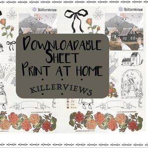 May include: Downloadable sheet with various illustrations, including houses, bows, roses, and figures. The text "DOWNLOADABLE SHEET PRINT AT HOME" is prominently displayed. The design includes a floral border and the text "KILLERVIEWS".