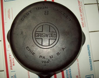 Griswold 704 A ~ No. 8 Antique Cast Iron Skillet ~ Erie PA ~ Made in The USA.