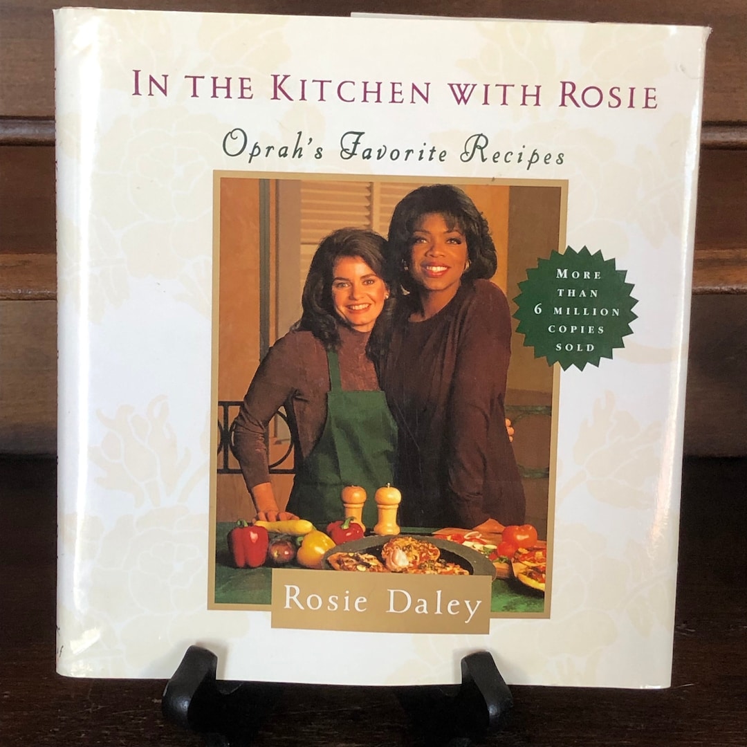 Rosie Daley in the Kitchen With Rosie Oprah's Favorite Recipes Knopf