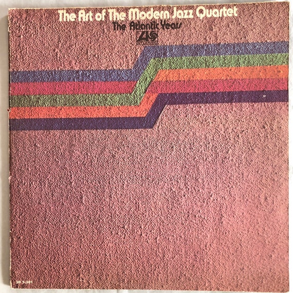 The Art of the Modern Jazz Quartet: the Atlantic Years Atlantic