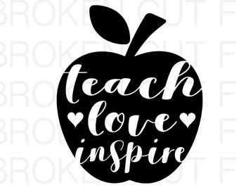 Teach love inspire svg, teacher svg, school svg, teach svg