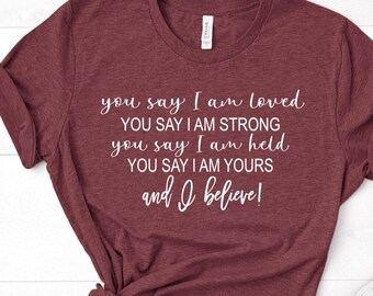 You Say I Am Loved Etsy