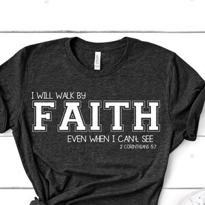 I Will Walk by Faith Svg/christian T Shirt Svg/bible Scripture - Etsy