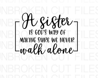 A Sister Is Gods Way Etsy