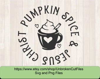 Fall For Jesus SVG, Pumpkin Spice, Cricut Silhouette Cut Files (Digital Download)