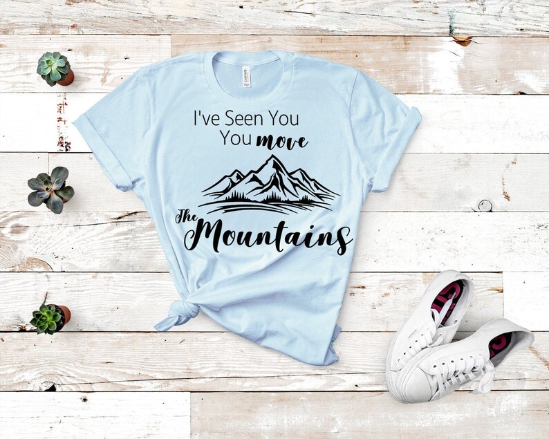 Download Move Mountains Christian T-shirt/PNG/SVG File cuts ...
