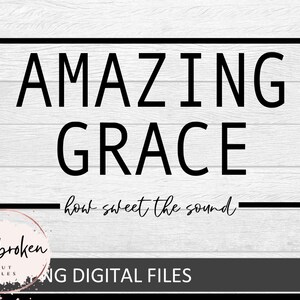 amazing Grace Svg, I Still Believe In Amazing  Power in the Blood Svg, Christian Svg, Bible Svg, Religious Svg, Quote Svg, Old Rugged Cross