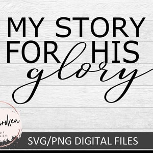 La mia storia per la Sua gloria, svg cristiano, Bibbia, Scrittura, SVG,