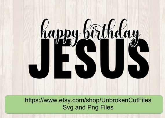 Joyeux Anniversaire Jesus Joyeux Noel Svg Christian Svg Etsy France