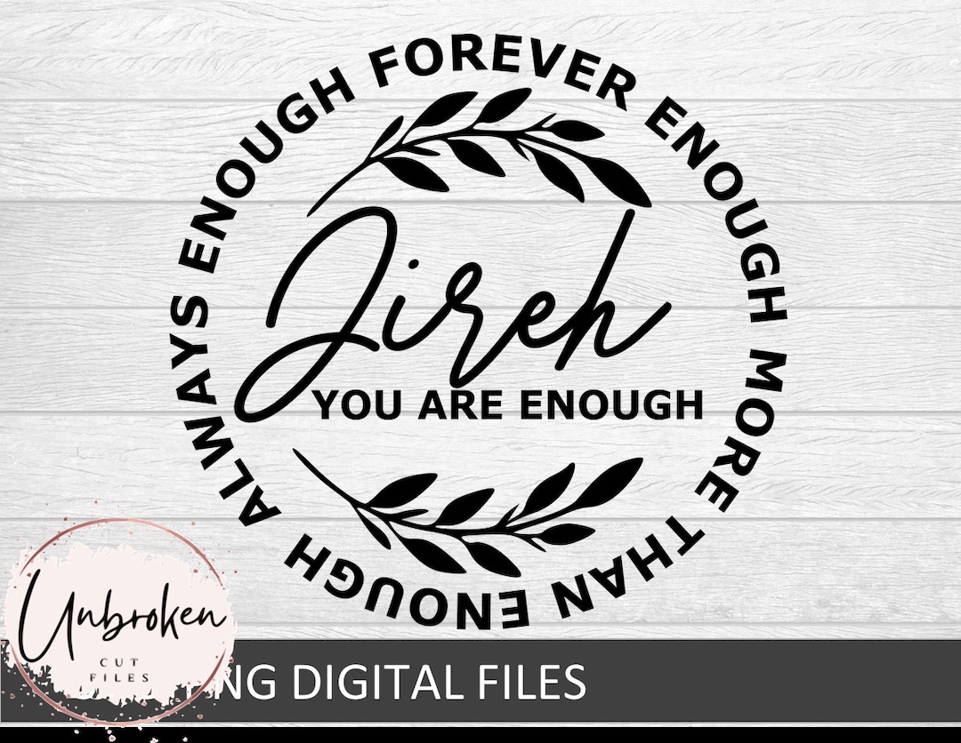 Jireh You Are Enough, Always Enough, Forever Enough, Christian SVG