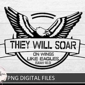 Isaiah 40:31, Soar on Wings Like Eagles, Bible Verse svg, svg