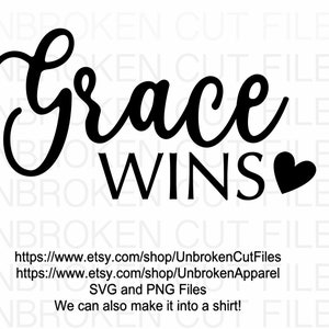 Grace Wins Svg, Christian T shirt svg,png Files for Cutting Machines Cameo Cricut, Bible, Scripture, Southern, Girl, Christian, Sayings