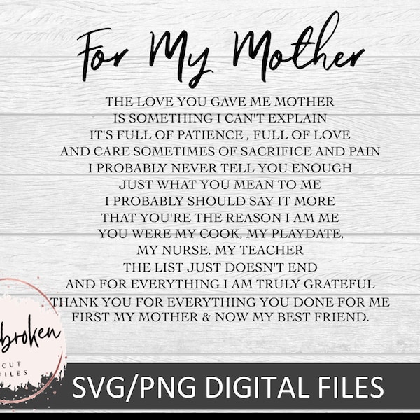 For my mother, Mothers Day svg, Mom Poem svg, Mom Quote svg, Mom Sign, For My Mother svg, Grandma svg, Gift for Mom svg