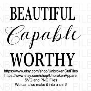 Beautiful Capable Worthy Svg, Christian svg, Christian T shirt svg, inspiring svg