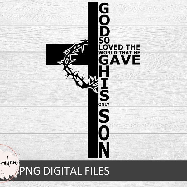 God so loved me He gave His only son, Easter svg, Cross svg, Jesus svg, Christian svg, Christian apparel