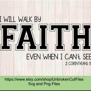 I Will Walk By Faith Svg/Christian T shirt Svg/Women shirt Svg