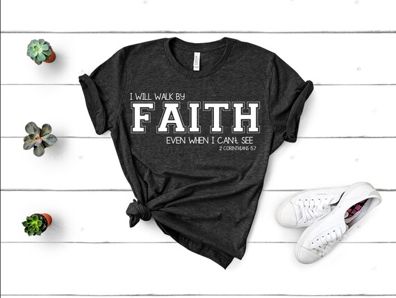 I Will Walk By Faith Svg/Christian T shirt Svg/Women shirt Svg | Etsy