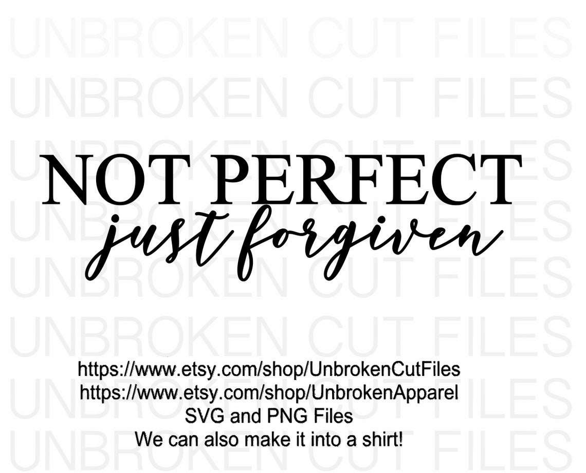 Not Perfect Just Forgiven SVG Identity SVG Loved SVG - Etsy
