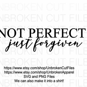 Not Perfect Just Forgiven SVG, Identity SVG, Loved SVG, Reilgion svg