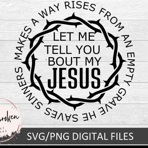 let me tell you about my Jesus svg, Ann Wilson, Christian svg, Christian songs, Religious svg, Women T shirts