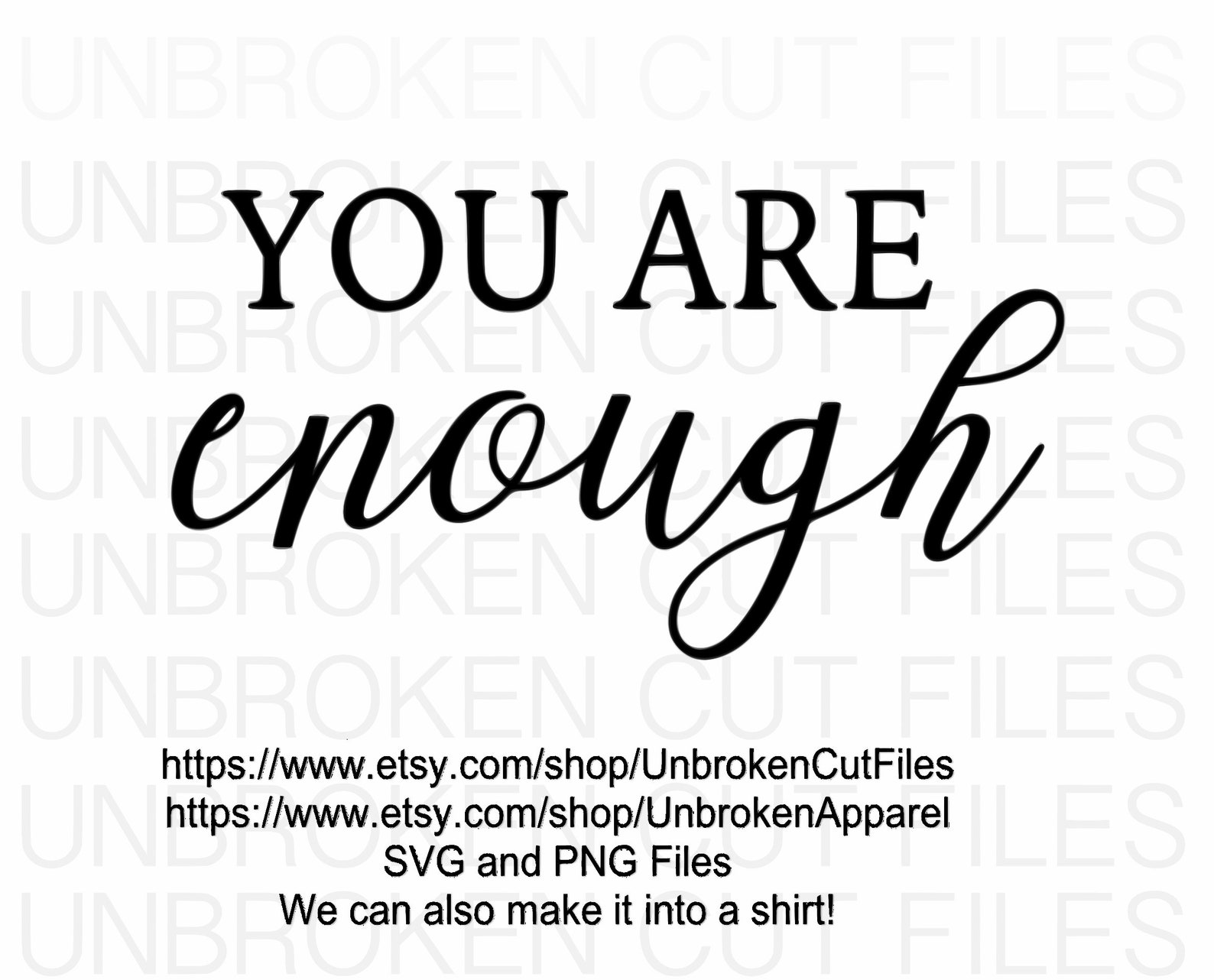 You Are Enough/t Shirt/png/svg/cut Files/encouragement Sv/mom Etsy