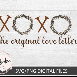 xoxo die original Liebesbuchstaben SVG, Ostern SVG, Love svg, Christus starb am Kreuz svg