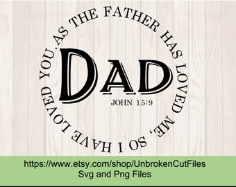 Puede incluir: Diseño circular en blanco y negro con la palabra "DAD" en negrita. El texto alrededor del círculo dice "You. As the Father Has Loved Me, So I Have Loved You." También se incluye el texto "John 15:9".