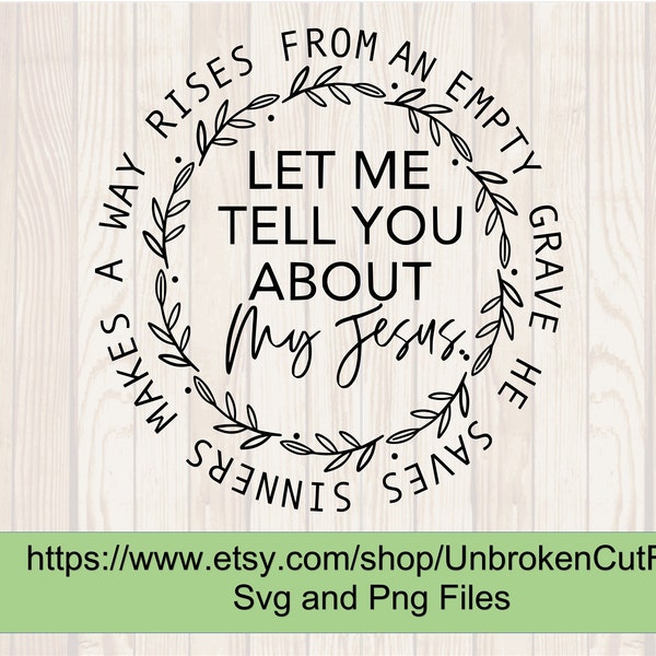 Let me tell you about my Jesus svg, Ann Wilson, Christian svg, Christian songs, Religious svg, Women T shirts