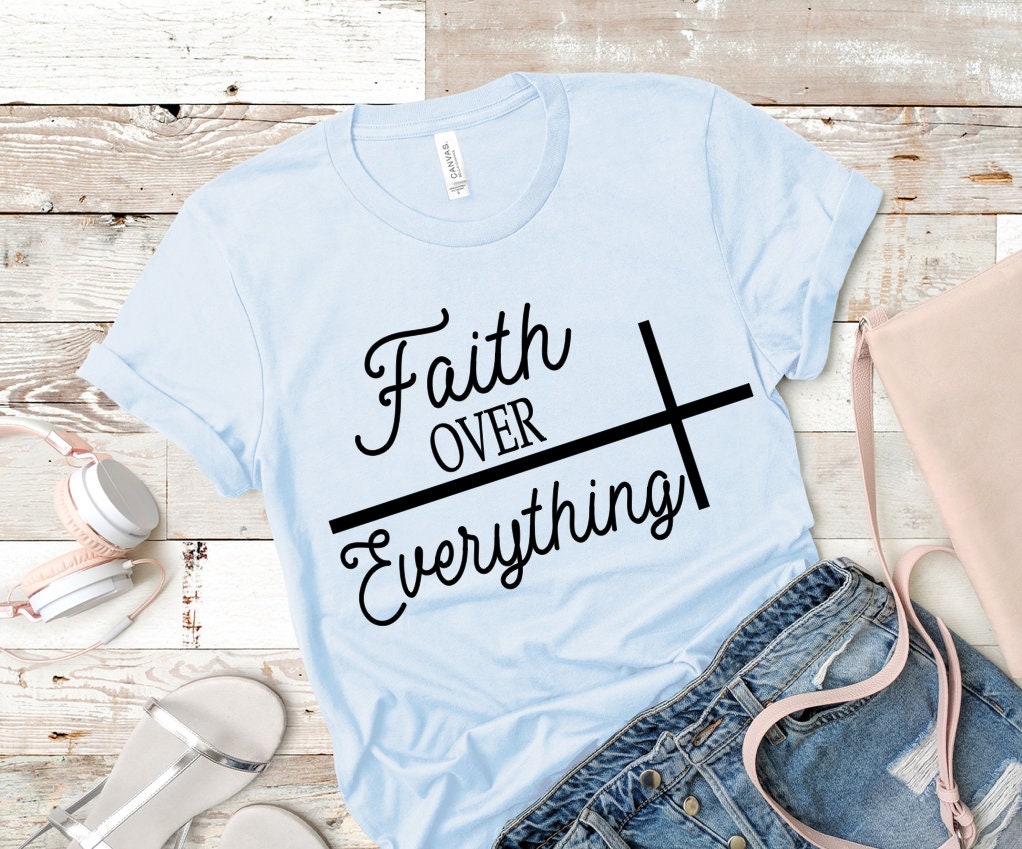 Faith over everything svg/ Christian svg/ Christian T shirt | Etsy