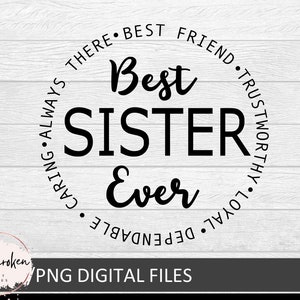 Best sister ever svg, Sister svg, Sister gifts, Best friend svg