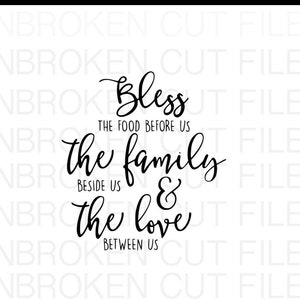 Bless this food before us the family beside us and the love between us svg, family svg, dining room svg
