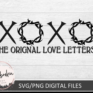 XOXO de originele liefdesbrieven SVG, Pasen SVG, Liefde svg, Christus Gestorven aan het kruis svg