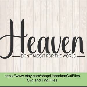 Heaven don't miss it for the world, Christian Apparel, Bible scripture, End times, Prayer warrior