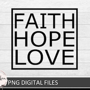 Faith, Hope, and Love Christian SVG T Shirt for Women/ 1 Corinthians 13:13 SVG