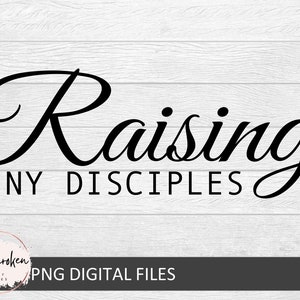 May include: Black and white text graphic design with the words "Raising Tiny Disciples" in a cursive font.