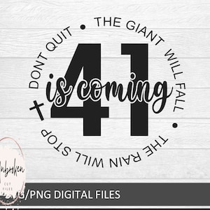 Your 41 is coming Svg PNG, Jesus svg png, faith png, Sublimation Design, Christian Svg, Christian Png, Cross svg, Love jesus svg