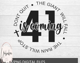 Your 41 is coming Svg PNG, Jesus svg png, faith png, Sublimation Design, Christian Svg, Christian Png, Cross svg, Love jesus svg