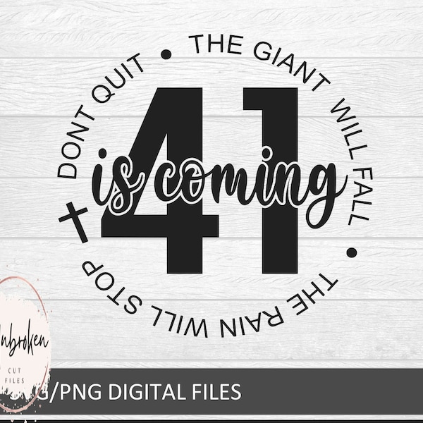 Tus 41 están llegando Svg PNG, Jesús svg png, fe png, diseño de sublimación, cristiano Svg, cristiano Png, cruz svg, amor jesus svg