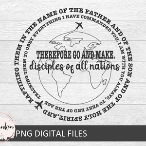 Ga daarom en maak discipelen Svg, zendeling Svg, missies Svg, discipelen Svg, discipelen shirt Svg, christelijk overhemd Svg, Matteüs 28:19 Svg