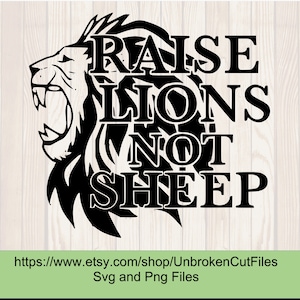 Raise Lions/Not Sheep/rights/conservative/freedom/patriot/ Raise Strong Kids/SVG