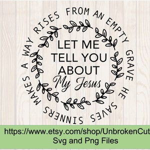 Let me Tell you about my Jesus svg, Christian svg, Christian songs, Religious svg, Women T shirts