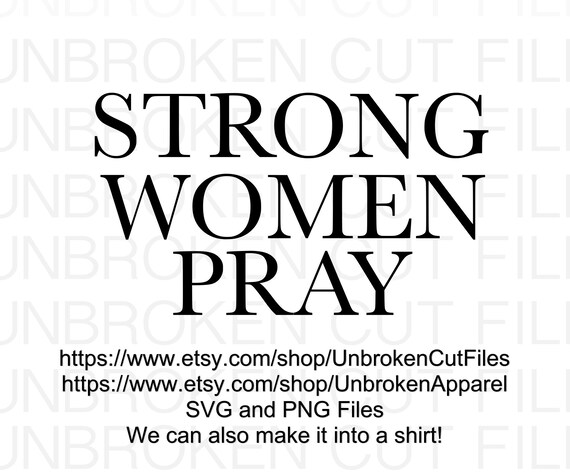 Download Strong Women Pray Christian Apparel Women S T Shirt Etsy